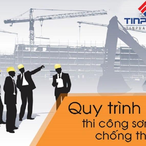 Quy trình thi công sơn chống thấm chuẩn kỹ thuật