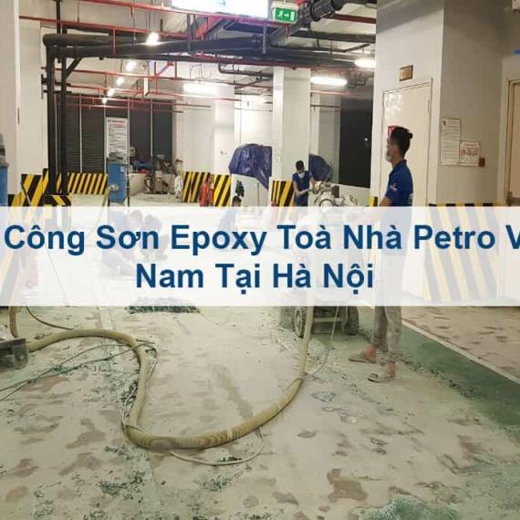 Thi Công Sơn Epoxy Toà Nhà Petro Việt Nam Tại Hà Nội