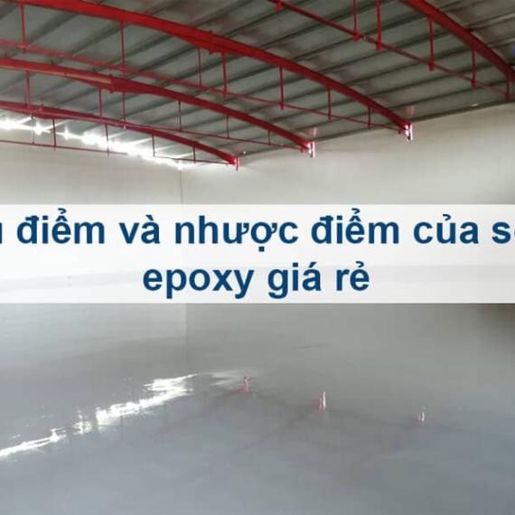 Ưu điểm và nhược điểm của sơn epoxy giá rẻ